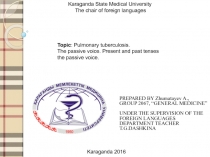 Karaganda State Medical University The chair of foreign languages
Topic :