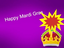 Happy Mardi Gras