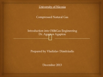 University of Nicosia     Compressed Natural Gas   Introduction into Oil&Gas