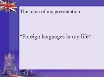 The topic of my presentation:
