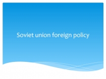 Soviet union foreign policy
