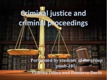 Criminal justice and c riminal proceedings