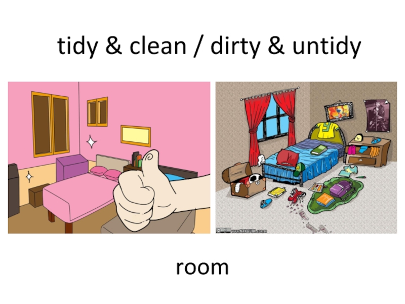 Clean and tidy. Tidy and untidy Room. Tidy clean разница. Tidy Room перевод.