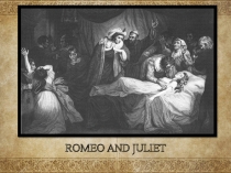 ROMEO AND JULIET