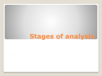 Stages of analysis