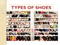 TYPES OF SHOES