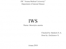 JSC “Astana Medical University”
Department of Internal Disease
IWS
Theme: