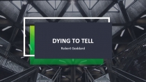 Dying to tell