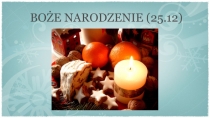 BOŻE NARODZENIE (25.12)