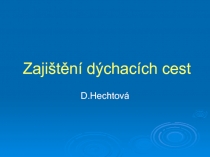 Zajištění dýchacích cest