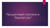 Продуктовый магазин в “ Esentai city”