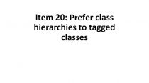 Item 20: Prefer class hierarchies to tagged classes