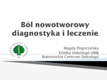 Ból nowotworowy diagnostyka i leczenie