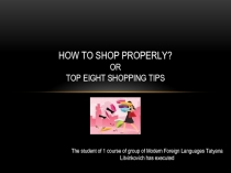 How to Shop Properly? Or Top eight Shopping Tips