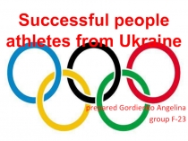 Successful people athletes from Ukraine