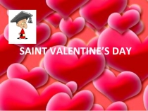 SAINT VALENTINE’S DAY