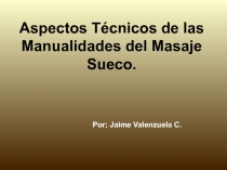 Aspectos Técnicos de las Manualidades del Masaje Sueco