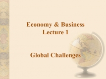 Economy & Business Lecture 1 Global Challenges