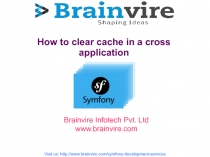 How to clear cache in a cross application
Brainvire Infotech Pvt