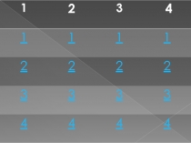 1
2
3
4
1
1
1
1
2
2
2
2
3
3
3
3
4
4
4
4