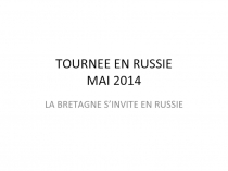 TOURNEE EN RUSSIE MAI 2014