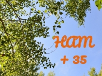 HAM + 35