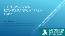 The Slow Russian Economic Growth as a Crisis
