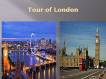 T our of London