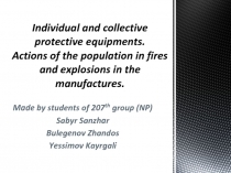 Individual and collective protective equipments. Actions of the population in