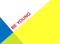 Be Young