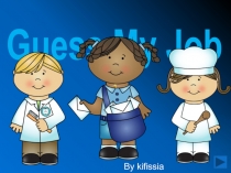 G u e s s M y J o b
By kifissia