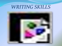 WRITING SKILLS