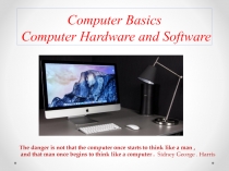 Computer Basics Computer Hardware and Software