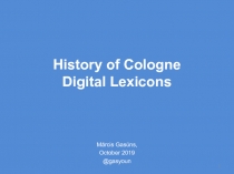 History of Cologne Digital Lexicons