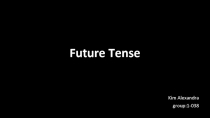 Future Tense