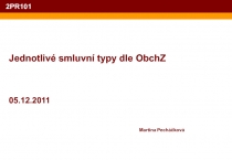 Jednotlivé smluvní typy dle ObchZ