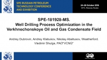 SPE-181928-MS. Well Drilling Process Optimization in the Verkhnechonskoye Oil