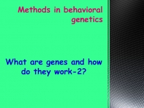Methods in behavioral genetics