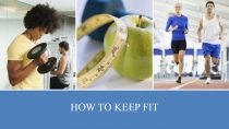 How to keep fit