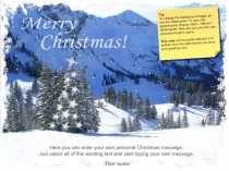 Merry
Christmas!
Here you can enter your own personal Christmas message. Just