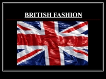 BRITISH FASHION