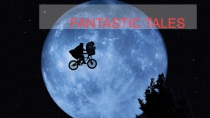 FANTASTIC TALES