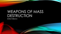 Weapons of mass destruction