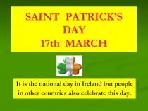 SAINT PATRICK’S DAY 17th MARCH