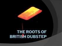 The roots of british dubstep