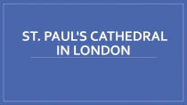 St. Paul's Cathedral in London