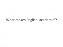 What makes English ‘academic’?