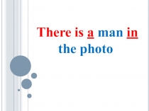 There is a man in the photo