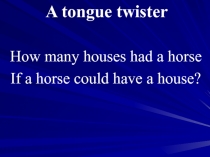 A tongue twister