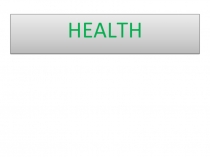 HEALTH